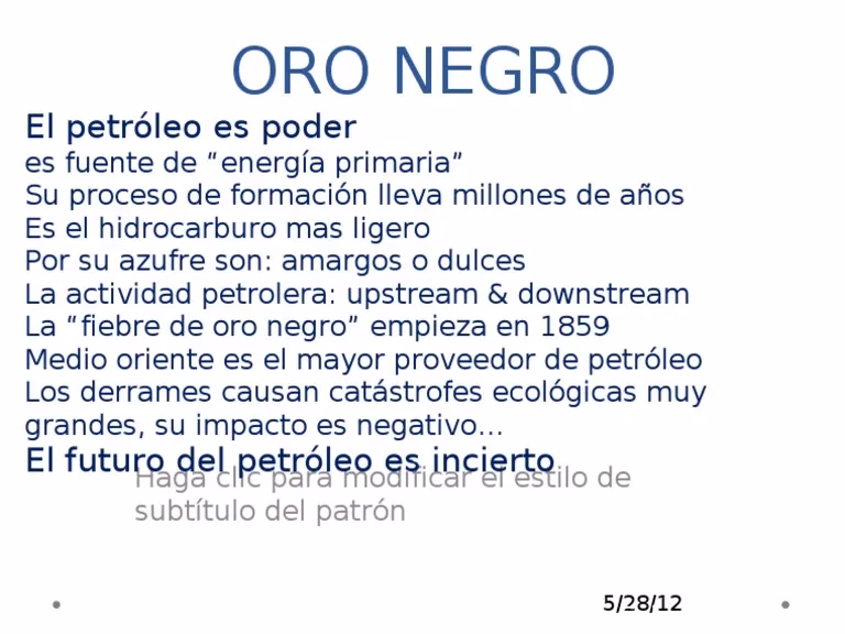 ¿Por que creen que al petróleo se lo llama oro negro?