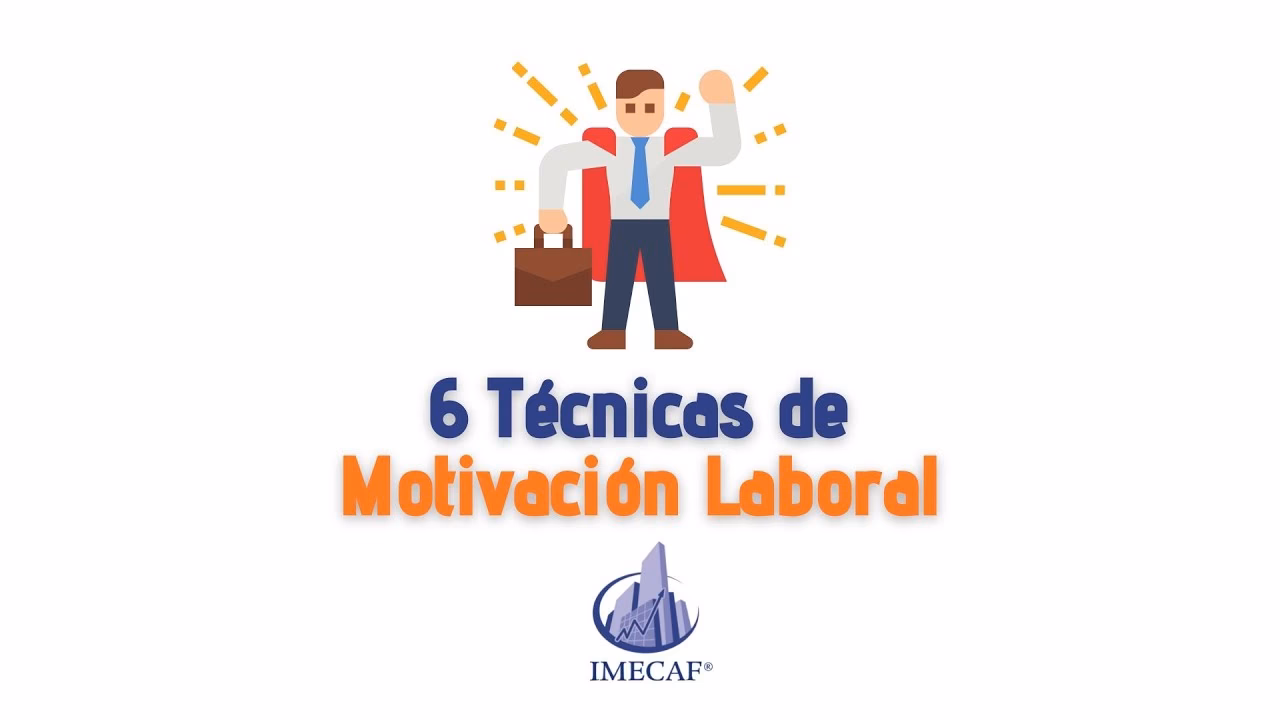 ¿Cuáles son las técnicas de motivación laboral?